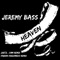 Heaven (Just2 & CMM Remix) - Jeremy Bass lyrics