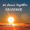 We Dance Together - Single album lyrics, reviews, download