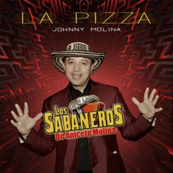Los Sabaneros de Aniceto Molina - La Pizza