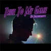 True To My Game - Single