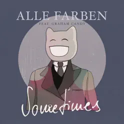 Sometimes (feat. Graham Candy) - EP - Alle Farben Sometimes (feat. Graham Candy) - EP - Alle Farben