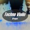 Techno Violin - Drogao lyrics