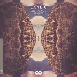 Lane 8 - Loving You (feat. Lulu James)