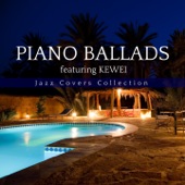Piano Ballads: Jazz Covers Collection (feat. Kewei) - EP artwork
