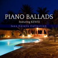 Tokyo Jazz Lounge - Piano Ballads: Jazz Covers Collection (feat. Kewei) - EP artwork