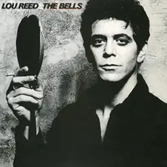 The Bells by Lou Reed album reviews, ratings, credits