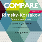 Rimsky-Korsakov: Scheherazade, Leonard Bernstein vs. Fritz Reiner (Compare 2 Versions) - Various Artists