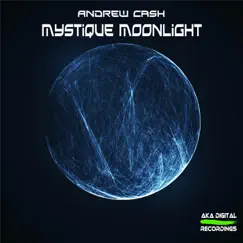 Mystique Moonlight - Single by Andrew Cash album reviews, ratings, credits