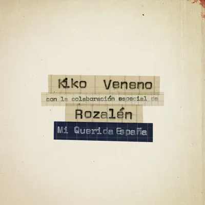 Mi Querida España (feat. Rozalén) - Single - Kiko Veneno