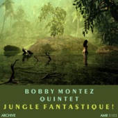 Bobby Montez Quintet - Kon Tiki
