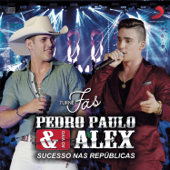 Pedro Paulo & Alex: Fãs (Ao Vivo) - Pedro Paulo & Alex
