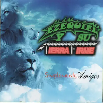 Simplemente Amigos - Ezequiel y su Tierra Firme Simplemente Amigos - Ezequiel y su Tierra Firme