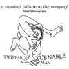 Twistable, Turnable Man: A Musical Tribute To the Songs of Shel Silverstein, 2010