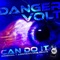 Can Do It (Aggresivnes Remix) - Danger Volt lyrics