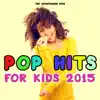 Stream & download Pop Hits for Kids 2015