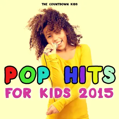 Pop Hits for Kids 2015 - The Countdown Kids