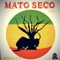 Navegantes da Ilusão - Mato Seco lyrics