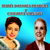 María Dolores Pradera y Caterina Valente (Remastered) - María Dolores Pradera & Caterina Valente