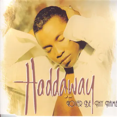 Lover Be Thy Name - Single - Haddaway