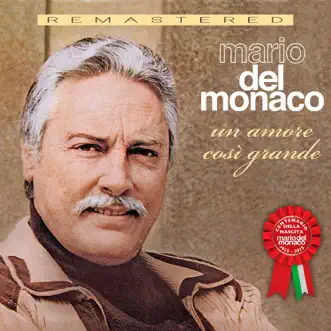 Un amore cosi' grande (Remastered) by Mario del Monaco album reviews, ratings, credits