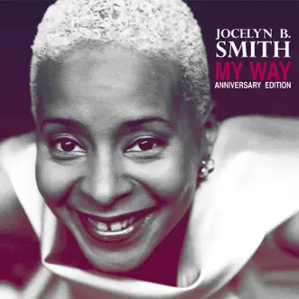 My Way (Anniversary Edition) by Jocelyn B. Smith album reviews, ratings, credits