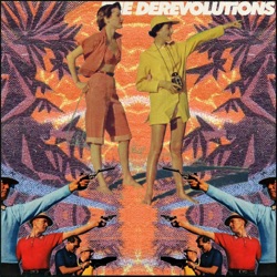 The Derevolutions - When the Radio's Gone