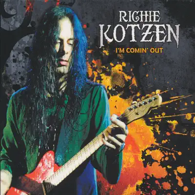 I'm Comin' Out - Richie Kotzen