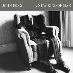 A New Kind of Man (Live) - John Foxx