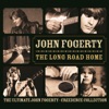 The Long Road Home: The Ultimate John Fogerty / Creedence Collection artwork