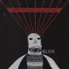 Believe (Remixes) [feat. Chelou] - EP album lyrics, reviews, download