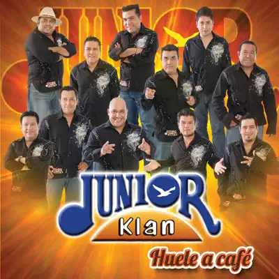 Huele a Café - Junior Klan Huele a Café - Junior Klan