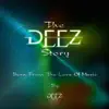 The Deez Story - EP album lyrics, reviews, download