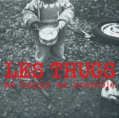 Les Thugs - Looking In Your Eyes