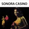 Bartolomeo - Sonora Casino lyrics