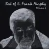 Best of E. Frank Murphy, Vol. 2 album lyrics, reviews, download