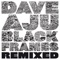 Psylica (Henrik Schwarz Remix) [feat. Qzen] - Dave Aju lyrics