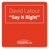 David Latour - Say it right