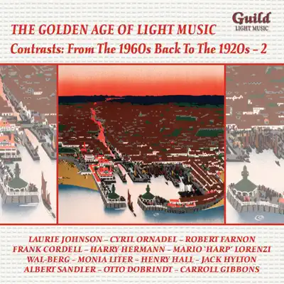 The Golden Age of Light Music: Contrasts: From the 1960s back to the 1920s - Vol. 2 - London Promenade Orchestra