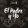 El Padre y Yo (Deluxe)