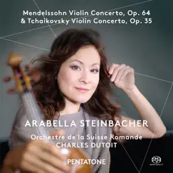 Mendelssohn & Tchaikovsky: Violin Concertos by Arabella Steinbacher, Orchestre de la Suisse Romande & Charles Dutoit album reviews, ratings, credits