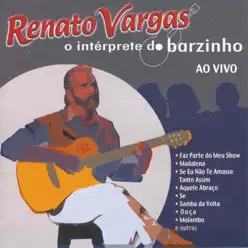 O Intérprete do Barzinho 1 - Renato Vargas