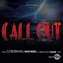 Call Out (feat. Dreamteam, Danger & DJ Sk) Song Lyrics