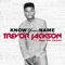 Know Your Name (feat. Sage the Gemini) - Trevor Jackson lyrics