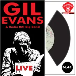 Gil Evans & Radio Rai Big Band (feat. Radio RAI Big Band) [Live] - Gil Evans