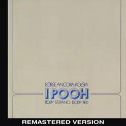 Forse ancora poesia (Remastered Version) - Pooh