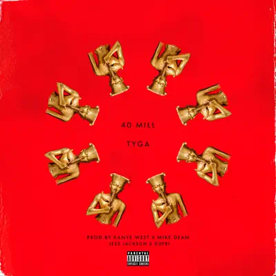 40 Mill - Single - Tyga
