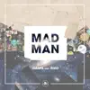 Mad Man (feat. Riko) - EP album lyrics, reviews, download
