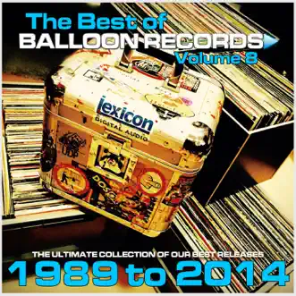 Best of Balloon Records, Vol. 8 (The Ultimate Collection of Our Best Releases, 1989 to 2014) by Various Artists album reviews, ratings, credits