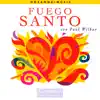 Fuego Santo (Live) album lyrics, reviews, download