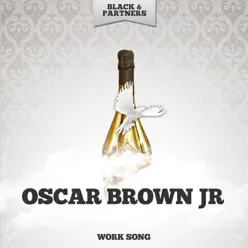 Work Song - Oscar Brown, Jr.